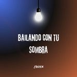 Bailando con Tu Sombra-cover