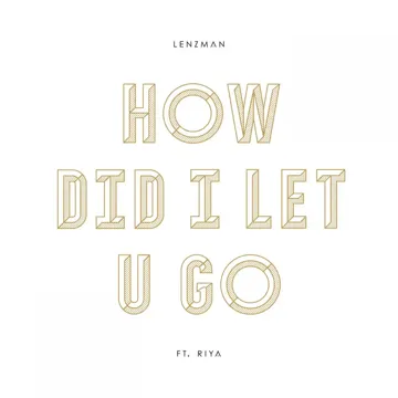 How Did I Let U Go-cover