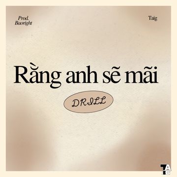 Rằng anh sẽ mãi Drill