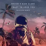Crazy to Love You (Friction Remix)-cover