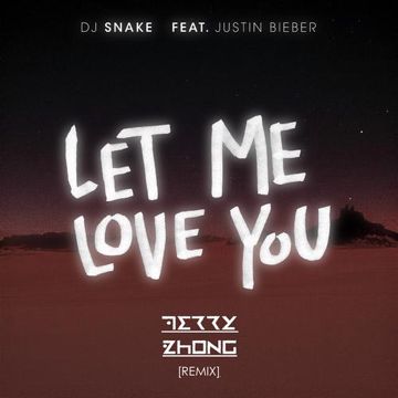 Let Me Love You (Terry Zhong Remix)-cover
