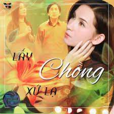 Lấy chồng Xứ Lạ (tân cổ )-cover