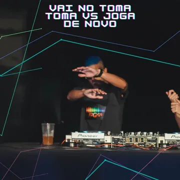 VAI NO TOMA TOMA VS JOGA DE NOVO-cover