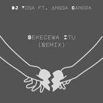 Sekecewa Itu (Remix Vers.)