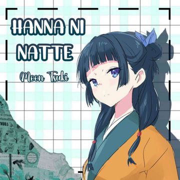 Hanna ni Natte (From "Kusuriya no Hitorigoto") - Cover Español