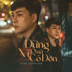 Đừng Vì Cô Đơn Quá-cover