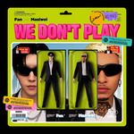 WE DON'T PLAY(Single Version)-cover