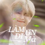 Làm Ơn Đi Mà-cover