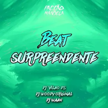 Beat Surpreendente (feat. Facçao Mandela) (feat. Facçao Mandela)