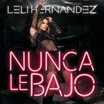 Nunca Le Bajo-cover