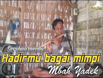 Hadirmu Bagai Mimpi versi Mbah Yadek