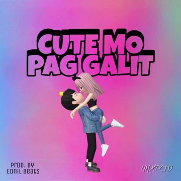 Cute Mo Pag Galit-cover
