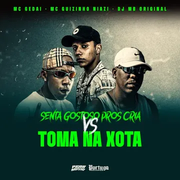 Senta Gostoso Pros Cria Vs Toma na Xota-cover
