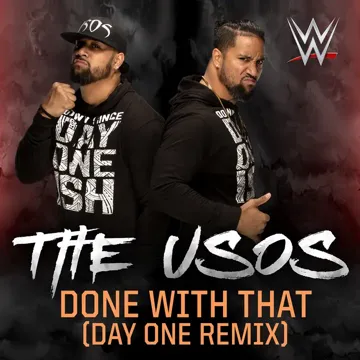 WWE: Done With That (Day One Remix) [The Usos]-cover