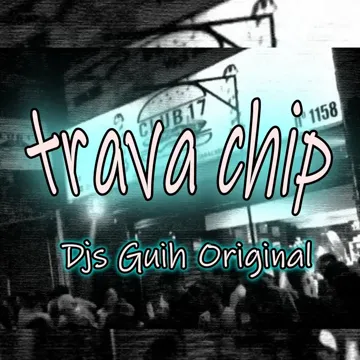 Trava Chip