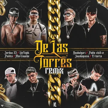 De Las Torres (feat. Lleflight, El Barto, Jonakapazio, Pailita, Ben Bulgari) [Remix]-cover