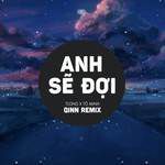 Anh Sẽ Đợi(QINN REMIX 2)(Remix)-cover
