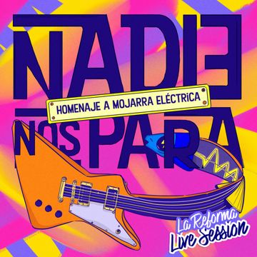 Nadie Nos Para - Homenaje a La Mojarra Eléctrica - Live Session-cover