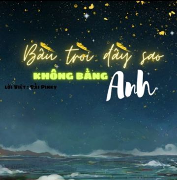  Bầu Trời Đầy Sao Không Bằng Anh [Beat_Lời Việt]|满天星辰不及你 -cover