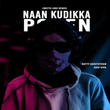 Naan Kudikka Poren (Britto Jude Remix)-cover