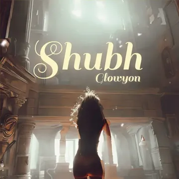 glowyon-shubh-cover-image