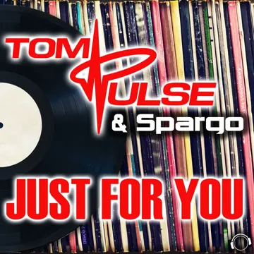 Just for You (Tom Pulse & Mossy Orig. Mix)