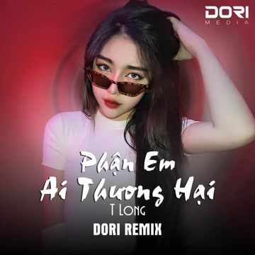 Phận Em Ai Thương Hại - Remix-cover