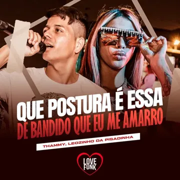Que Postura É Essa de Bandido Que Eu me Amarro-cover