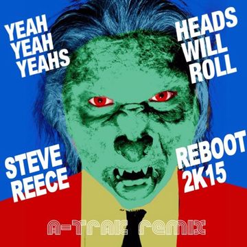 Heads Will Roll (Steve Reece 2K15 Reboot)-cover