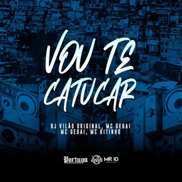 Vou Te Catucar