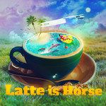 Latte Is Horse-cover