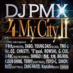 4 My City II feat. 宇多丸、DABO、YOUNG DAIS、TWO-J、Mr. OZ、CHRiSTY、"E"qual、ROWSHI、G.CUE、U-P-cover