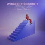 Worship Through It-cover