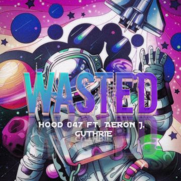 Wasted (feat. Guthrie Nikolao & Aeron. J)