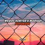 WEDOS KENTER X MARIADI FOTOKOPI(Solo Version Explicit)