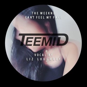 Can't Feel My Face (TEEMID  Remix)-cover