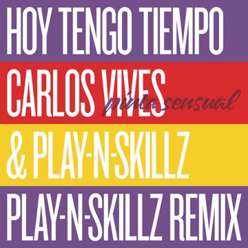 Hoy Tengo Tiempo - Pinta Sensual - Play-N-Skillz Remix-cover