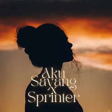 Aku Sayang x Sprinter-cover