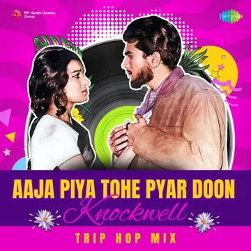 Aaja Piya Tohe Pyar Doon - Knockwell Trip Hop Mix-cover