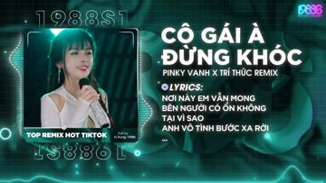 Cô Gái À Đừng Khóc (Trí Thức Remix)-cover