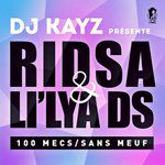 100 mecs sans meuf(DJ Kayz Presents Ridsa & Lil'lya DS)(Remix)