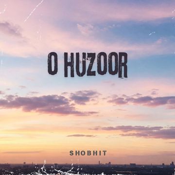 O Huzoor