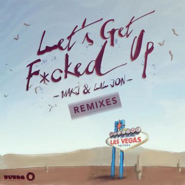 Let's Get F*cked Up (THE ONLY Remix)-cover