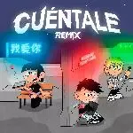 Cuéntale (Remix)
