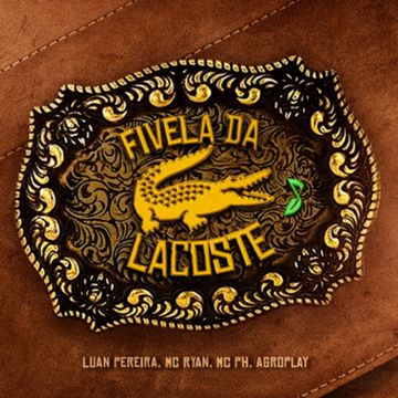 Fivela da Lacoste (feat. AgroPlay)-cover