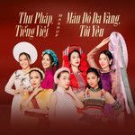 Mashup: Thư Pháp, Tiếng Việt, Máu Đỏ Da Vàng, Tôi Yêu-cover