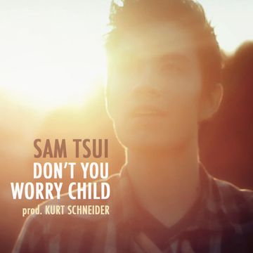 Don't You Worry Child-cover
