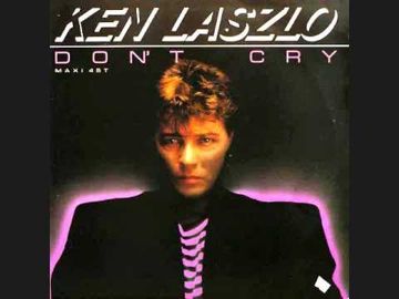 Don`t Cry By Ken Laszlo