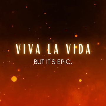 Viva La Vida but it's EPIC-cover