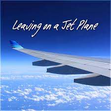 LEAVING ON THE JET PLANE